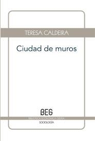 Ciudad de muros | Caldeira, Teresa | Cooperativa autogestionària