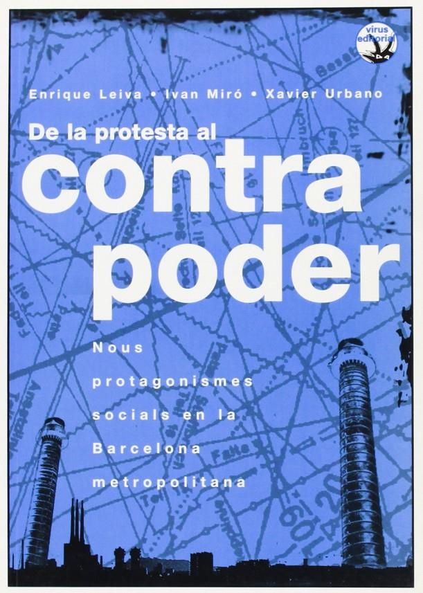 De la protesta al contrapoder. Nous protagonismes socials en la Barcelona metropolitana | Leiva, Enrique. Miró, Ivan. Urbano, Xavier | Cooperativa autogestionària