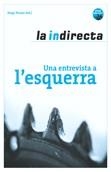 La indirecta: una entrevista a l'esquerra | Picazo, Sergi (Ed.) | Cooperativa autogestionària