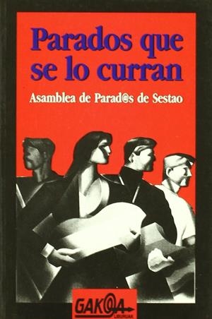 Parados que se lo curran | Asamblea de Parad@s de Sestao