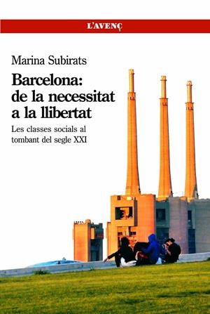 Barcelona: de la necesitat a la llibertat | SUBIRATS , MARINA | Cooperativa autogestionària