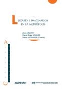 lugares e imaginarios en la metrópolis | vvaa