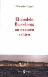 El Modelo Barcelona: un exámen crítico | Capel, Horacio | Cooperativa autogestionària