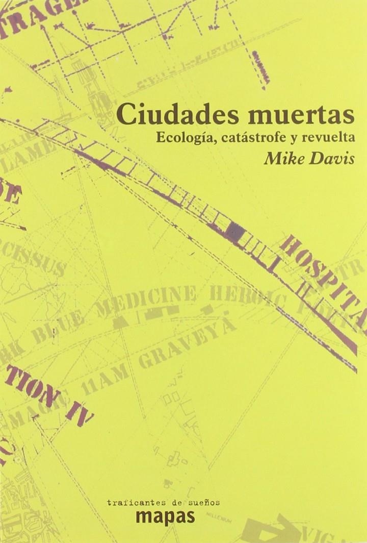 Ciudades muertas: Ecología, catátrofe y revuelta | Davis, Mike