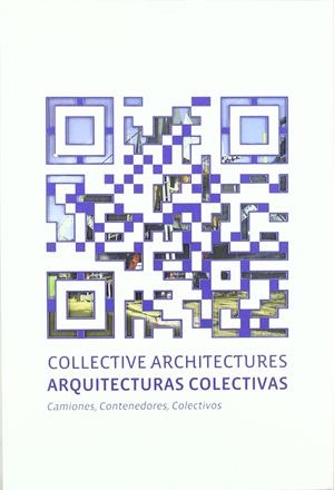 Arquitecturas colectivas: camiones, contenedores, colectivos | DD. AA.