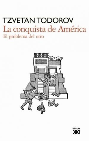 La conquista de América | Todorov, Tzvetan | Cooperativa autogestionària